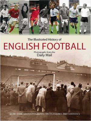 "Daily Mail" Complete History of English Football