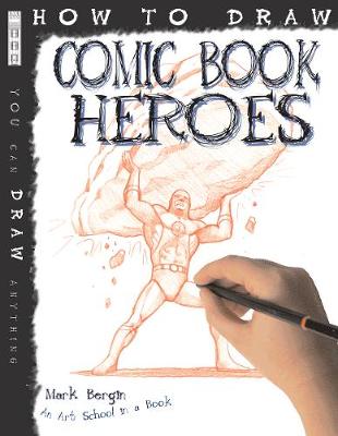 How To Draw Comic Book Heroes