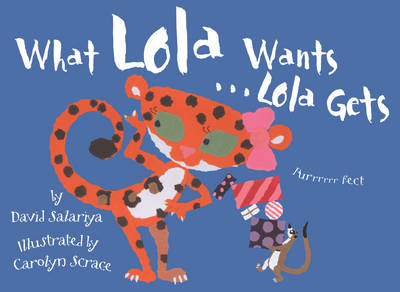 What Lola Wants... Lola Gets