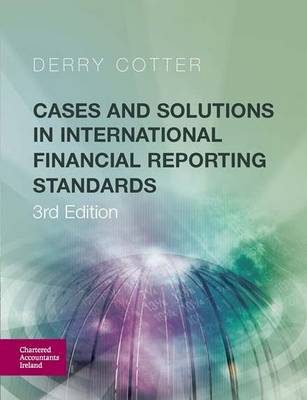 Cases and Solutions in International Financial Reporting Standards
