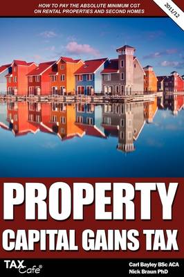 Property Capital Gains Tax: How to Pay the Absolute Minimum CGT on Rental Properties & Second Homes