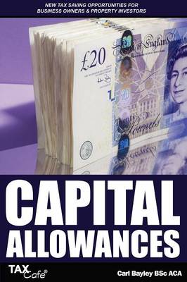 Capital Allowance: New Tax Savings Opportunities for Business Owners & Property Investors