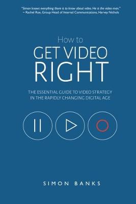 How to Get Video Right