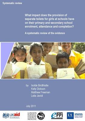 What Impact Does the Provision of Separate Toilets for Girls at Schools Have on Their Primary and Secondary School Enrolment, Attendance and Completion?