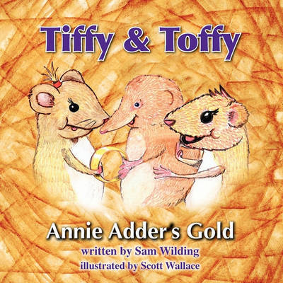 Tiffy and Toffy - Annie Adder's Gold