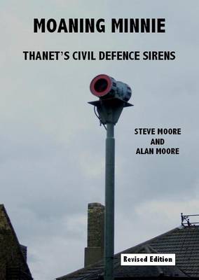 Moaning Minnie - Thanet's Civil Defence Sirens