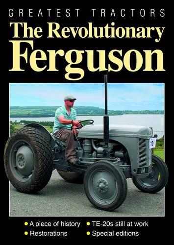 Greatest Tractors: The Revolutionary Ferguson