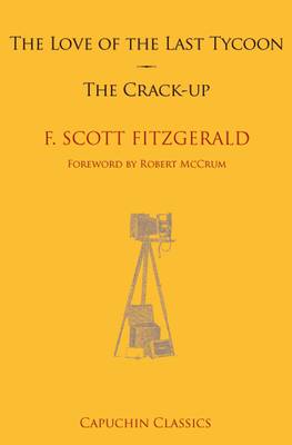 The Love of the Last Tycoon & the Crack-Up