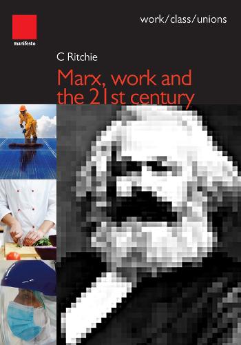 Karl Marx, work and the 21st century