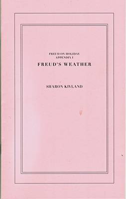 Freud on Holiday: Freud's Weather - Sharon Kivland Appendix 1