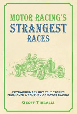 Motor Racing's Strangest Races