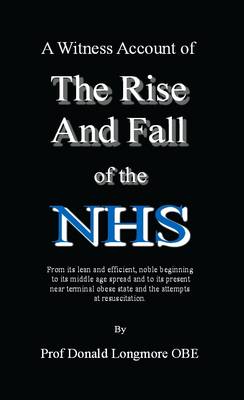 The Rise and Fall of the NHS