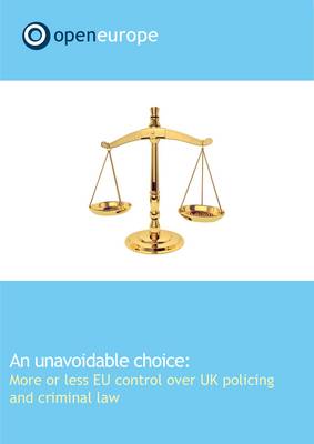 An Unavoidable Choice: More or Less EU Control Over Uk Policing and Criminal Law