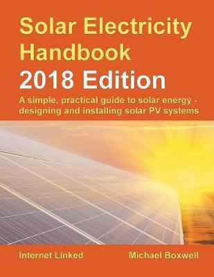 The Solar Electricity Handbook - 2018 Edition 2018