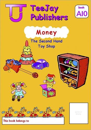 TeeJay Mathematics CfE Early Level Money: The Second Hand Toy Shop (Book A10)