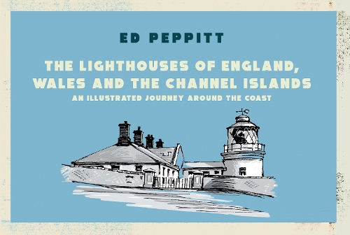 The Lighthouses of England, Wales and the Channel Islands