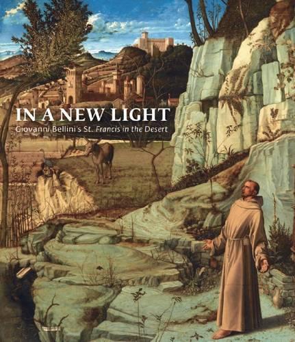 In a New Light: Giovanni Bellini's "St Francis in the Desert"