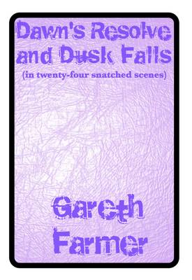 Dawn's Resolve and Dusk Falls
