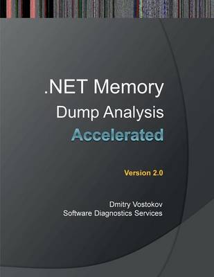 Accelerated .NET Memory Dump Analysis