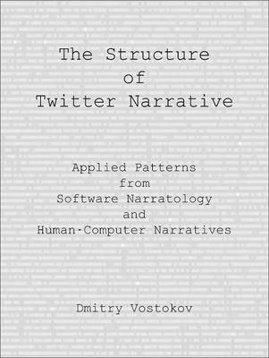 The Structure of Twitter Narrative