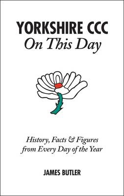Yorkshire CCC On This Day
