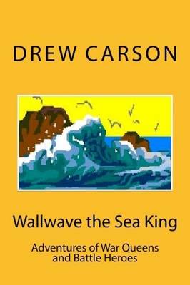 Wallwave the Sea King