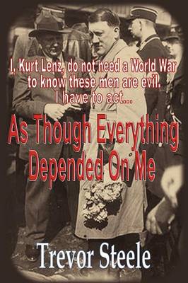As Though Everything Depended On Me