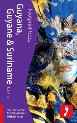 Guyana Guyane Suriname Footprint Focus Guide