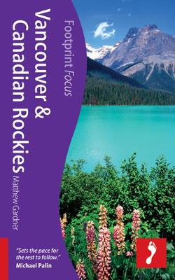 Vancouver & Rockies Footprint Focus Guide