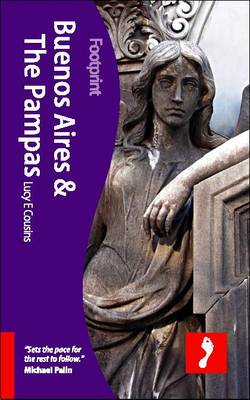 Buenos Aires & the Pampas Footprint Focus Guide