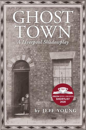 Ghost Town: A Liverpool Shadowplay