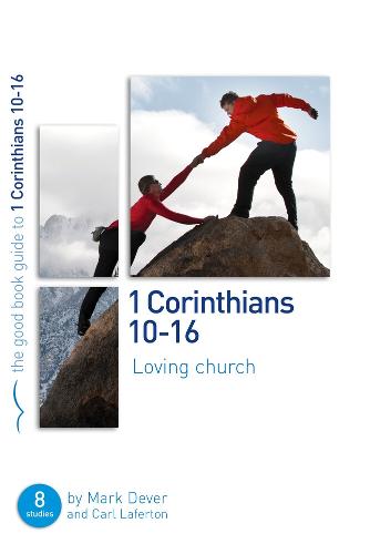 1 Corinthians 10-16: Loving church