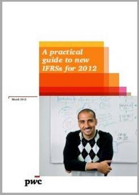 A Practical Guide to New IFRSs for 2012