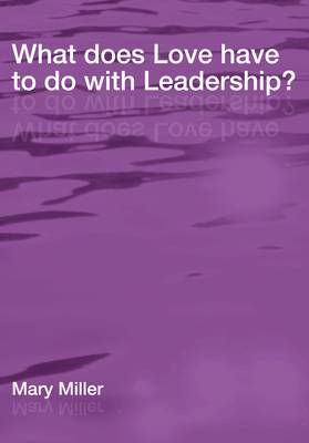 What Does Love Have to Do with Leadership?