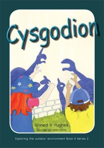 Archwilio'r Amgylchedd Awyr Agored yn y Cyfnod Sylfaen Cyfres 2: Cysgodion