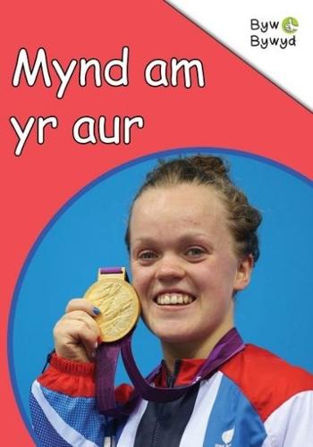 Cyfres Byw Bywyd: Mynd am yr Aur