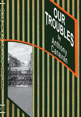 OUR TROUBLES
