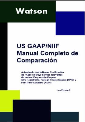 U.S. GAAP / NIIF - Manual Completo De Comparacion