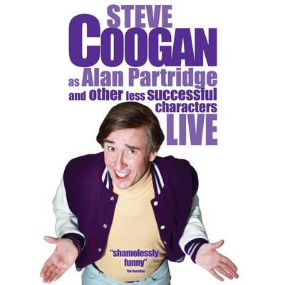 Steve Coogan as Alan Partridge