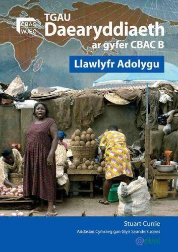 TGAU Daearyddiaeth ar Gyfer Manyleb B CBAC - Llawlyfr Adolygu