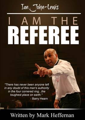I am the Referee - Ian John Lewis