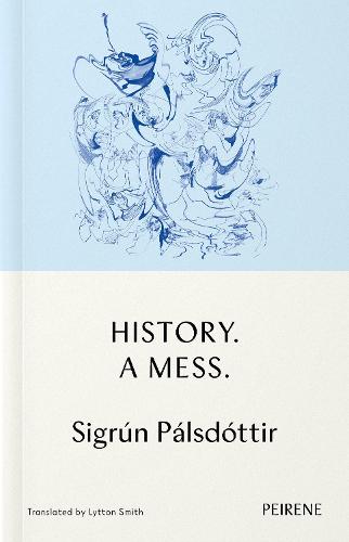 History: A Mess by Sigrun Palsdottir