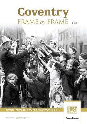 Coventry Frame by Frame