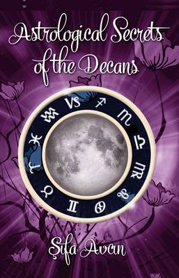Astrological Secrets of the Decans