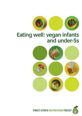 Eating Well: Vegan Infants and Under 5s