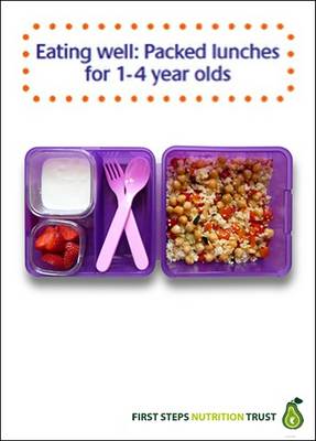 Eating Well: Packed Lunches for 1-4 Year Olds