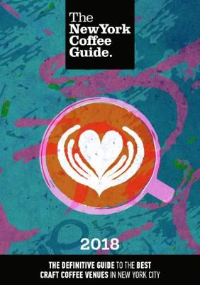 The New York Coffee Guide 2018