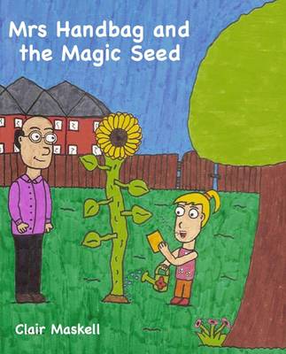 Mrs Handbag and the Magic Seed