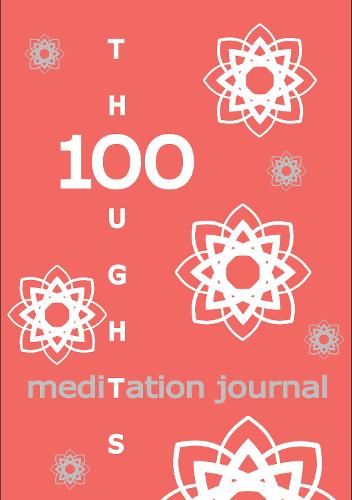 100 Thoughts Meditation Journal