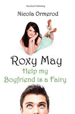 Roxy May, Help My Boyfriend is a Fairy